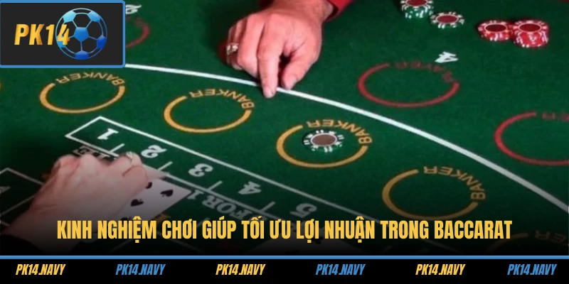 Tỷ Lệ Trả Thưởng Của Baccarat Tại PK14 - Tiềm Năng Lợi Nhuận 3 Kinh nghiệm chơi giúp tối ưu lợi nhuận trong Baccarat