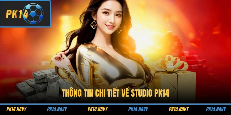 Thông tin chi tiết về Studio PK14